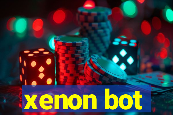 xenon bot